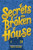 Secrets of the Broken House by Taryn Souders, 9781728271446