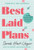 Best Laid Plans (A Simple Planning System for Living a Life That You Love) by Sarah Hart-Unger, 9781464246333