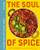 The Soul of Spice (Exploring India's Vast Culinary Regions) by Keith Sarasin, 9780310160083