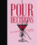 Pour Decisions (100 Cocktails Inspired by Your Ex) by Editors of Cider Mill Press, 9781400352838