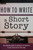 How to Write a Short Story (SparkNotes) by SparkNotes, 9781411423428