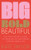 Big Bold Beautiful (The soul-seeker's guide to creating an empowered purpose-driven life) by Kate Taylor, 9781801292603