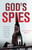 God's Spies (The Stasi's Cold War Espionage Campaign inside the Church) - 9780802885807 by Elisabeth Braw, 9780802885807