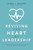 Reviving the Heart of Leadership (Empowering Healthcare Executives to Lead with Compassion) by James L. Decker, 9781642258400