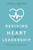 Reviving the Heart of Leadership (Empowering Healthcare Executives to Lead with Compassion) by James L. Decker, 9781642258400