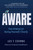 Aware (The Power of Seeing Yourself Clearly) by Les Csorba, 9781637634585