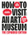 How to Visit an Art Museum (The Expanded Edition) by Idema, 9789063697273