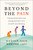 Beyond the Pain (Transforming Grief and Disappointment into Growth and Healing) by Madhur-Nain Webster, 9781961293298
