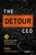 The Detour CEO (9 Unexpected Turns on the Road to Leadership Success) by Paul Perreault, 9798887506524