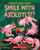 Could You Ever Smile with Axolotls!? by Sandra Markle, Vanessa Morales, 9781546179023