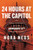24 Hours at the Capitol (An Oral History of the January 6th Insurrection) by Nora Neus, 9780807020623