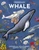 Inside Out Whale (Discover the World's Biggest, Smartest Swimmers) by Editors of Chartwell Books, 9780785847649