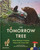 The Tomorrow Tree (How Nature Creates New Life From Old) by Valentina Gottardi, Maciej Michno, Danio Miserocchi, 9781837290574