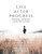 Life After Progress (Technology, Community, and the New Economy) by Helena Norberg-Hodge, Steven Gorelick, Alex Jensen, Bayo Akomolafe, 9781732980419