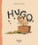 Hugo (French Edition) by Catherine Braun-Grenier, 9782925215660
