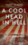 A Cool Head in Hell (The Wartime Diaries of a British Doctor from Dunkirk to the Burma Railway) by Harry Silman, Jacqueline Passman, 9781917569064