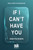 If I Can't Have You by Aden Polydoros, 9798890033888