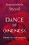 Dance of Oneness (Embody Love and Luminosity to Transform Your Life) by Banafsheh Sayyad, Andrew Harvey, 9781649633835 Dance of Oneness (Embody Love and Luminosity to Transform Your Life) by Banafsheh Sayyad, Andrew Harvey, 9781649633835