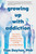 Growing Up with Addiction (How Adult Children of Addicts Can Heal Family Trauma, C-PTSD, and Codependency) by Tian Dayton, 9781649634245