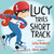 Lucy Tries Short Track by Lisa Bowes, James Hearne, 9781459810259