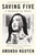 Saving Five (A Memoir of Hope) - 9781250420022 by Amanda Nguyen, 9781250420022