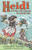 Heidi: Putting Her Lessons to Good Use (First Unabridged Translation with illustrations by Susan Hellard) by Johanna Spyri, Susan Hellard, Peter James Bowman, 9781847499332