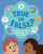 True or False? (The Science of Perception, Misinformation, and Disinformation) by Jacqueline B. Toner, PhD, 9781433840487