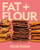 Fat + Flour (The Art of a Simple Bake: A Cookbook) by Nicole Rucker, 9780593801789 Fat + Flour (The Art of a Simple Bake: A Cookbook) by Nicole Rucker, 9780593801789
