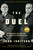 The Duel (Diefenbaker, Pearson and the Making of Modern Canada) - 9780771003288 by John Ibbitson, 9780771003288