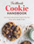 The Ultimate Cookie Handbook (Your Guide To Baking Perfect Cookies Every Time) by Tessa Arias, 9780578636665