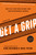 Get A Grip (How to Get Everything You Want from Your Entrepreneurial Business) by Gino Wickman, Mike Paton, 9781939529824