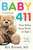 Baby 411, 11th Edition (Your Baby, from Birth to Age 1) by Ari Brown, MD, 9780593980880