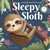 Sleepy Sloth (A touch-and-feel book) by Rosie Adams, Natalie Merheb, 9781664351868