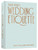 Emily Post's Wedding Etiquette by Lizzie Post, Daniel Post Senning, 9780593836361