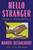 Hello Stranger (Musings on Modern Intimacies) by Manuel Betancourt, 9781646223060