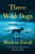 Three Wild Dogs (and the truth) (A Memoir) - 9780063426085 by Markus Zusak