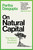 On Natural Capital (The Value of the World Around Us) by Partha Dasgupta, 9780063454385