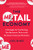The Metail Economy: 6 Strategies for Transforming Your Business to Thrive in the Me-Centric Consumer Revolution by Joel Bines, 9781264274635