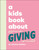 A Kids Book About Giving by Jessica Jackley, 9798217128945