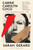 Carrie Carolyn Coco (My Friend, Her Murder, and an Obsession with the Unthinkable) by Sarah Gerard, 9781638932819