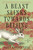 A Beast Slinks Towards Beijing (A Novel) by Alice Evelyn Yang, 9780063419292
