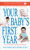 Your Baby's First Year 6th Edition by American Academy Of Pediatrics, Tanya Altmann, MD, 9780593983874