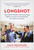 Longshot (How Political Nobodies Took Andrew Yang National--and the New Playbook That Let Us Build a Movement) by Zach Graumann, 9781637740385