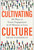 Cultivating Culture (101 Ways to Foster Engagement in 15 Minutes or Less) by Brad Federman, 9781637740637