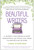 Beautiful Writers (A Journey of Big Dreams and Messy Manuscripts--with Tricks of the Trade from Bestselling Authors) by Linda Sivertsen, 9781637741030
