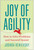 Joy of Agility (How to Solve Problems and Succeed Sooner) by Joshua Kerievsky, 9781637742778