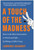 A Touch of the Madness (How to Be More Innovative in Work and Life . . . by Being a Little Crazy) by Lawrence Kasanoff, 9781637744239