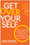 Get Over Yourself (How to Lead and Delegate Effectively for More Time, More Freedom, and More Success) by Dave Kerpen, 9781637744468