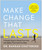 Make Change That Lasts (B&W Illustrations) (9 Simple Ways to Break Free from the Habits That Hold You Back) by Rangan Chatterjee, 9781637745984
