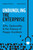 Unbundling the Enterprise (APIs, Optionality, and the Science of Happy Accidents) by Stephen Fishman, Matt McLarty, 9781950508877